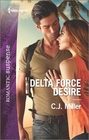 Delta Force Desire (Harlequin Romantic Suspense)