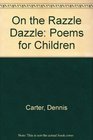 On the Razzle Dazzle Poems for Children