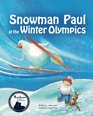 SNOWMAN PAUL at the WINTER OLYMPICS (Volume 2)