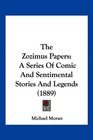 The Zozimus Papers A Series Of Comic And Sentimental Stories And Legends
