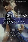 The Sorcerer's Daughter (The Defenders of Shannara)