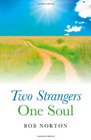 Two Strangers  One Soul
