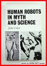 Human Robots in Myth and Science