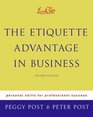 Emily Post's The Etiquette Advantage in Business Personal Skills for Professional Success Second Edition