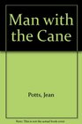 The Man with the Cane