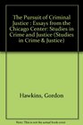 The Pursuit of Criminal Justice Essays from the Chicago Center
