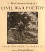 The Columbia Book of Civil War Poetry  From Whitman to Walcott