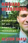 Harvard and the Unabomber The Education of an American Terrorist