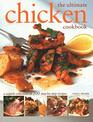 The Ultimate Chicken Cookbook a Superb Collection of 200 StepbyStep Recipes