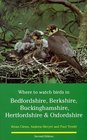 Where to Watch Birds in Bedfordshire Berkshire Buckinghamshire Hertfordshire  Oxfordshire