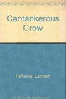 Cantankerous Crow