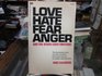 Love Hate Fear Anger and Other Lively Emotions