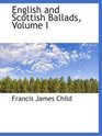 English and Scottish Ballads Volume I