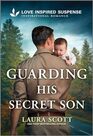 Guarding His Secret Son (Love Inspired Suspense)