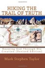 Hiking The Trail Of Truth Knowing God Through His Creation