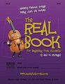 The Real Book for Beginning Viola Students  Seventy Famous Songs Using Just Six Notes