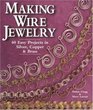 Making Wire Jewelry: 60 Easy Projects in Silver, Copper  Brass