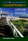 Great Destinations The Hamptons Book  A Complete Guide With Special Chapter on the North Fork and Shelter Island