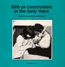 Girls as Constructors in the Early Years