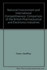 National Environment and International Competitiveness Comparison of the British Pharmaceutical and Electronics Industries