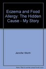 Eczema and Food Allergy The Hidden Cause  My Story