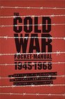 The Cold War Pocket Manual The official fieldmanuals for spycraft espionage and counterintelligence 19451968