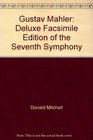 Gustav Mahler Deluxe Facsimile Edition of the Seventh Symphony