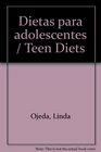 Dietas para adolescentes / Teen Diets