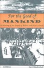 For the Good of Mankind A History of the People of Bikini and their Islands