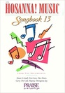 Hosanna music Songbook 13 From the Recordings Shout It Loud First Love Our Heart Carry the Call Majesty Outrageous Joy
