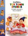 Toy Town Stories Tubby Bear and the Tea Party