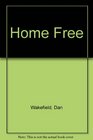 Home free A novel