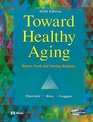 Toward Healthy Aging Human Needs and Nursing Response