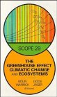 The Greenhouse Effect Climatic Change and Ecosystems