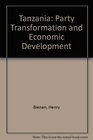Tanzania Party Transformation and Economic Development