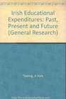 Irish educational expenditures Past present and future