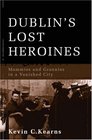 Dublin's Lost Heroines Mammies and Grannies in a Vanished Dublin