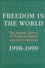Freedom in the World The Annual Survey of Political Rights and Civil Liberties 19981999
