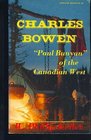 Charles Bowen Paul Bunyan of the Canadian West