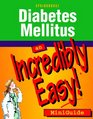 Diabetes Mellitus An Incredibly Easy Miniguide