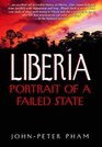 Liberia Portrait of a Failed State