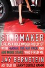 Starmaker Life as a Hollywood Publicist with Farrah the Rat Pack and 600 More Stars Who Fired Me