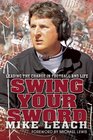 Swing Your Sword Leading the Charge in Football and Life