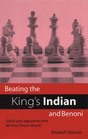 Beating the King's Indian and Benoni Shock Your Opponents with the Four Pawns Attack