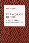 In Favor of Deceit A Study of Tricksters in an Amazonian Society
