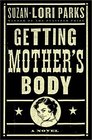 Getting Mother's Body : A Novel