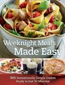 Weeknight Meals Made Easy 365 Sensationally Simple Dishes Ready in Just 30 Minutes