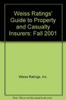 Weiss Ratings' Guide to Property and Casualty Insurers Fall 2001
