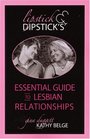 Lipstick and Dipstick's Essential Guide to Lesbian Relationships