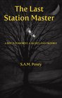 The Last Station Master A Boy a Terrorist a Secret and Trouble